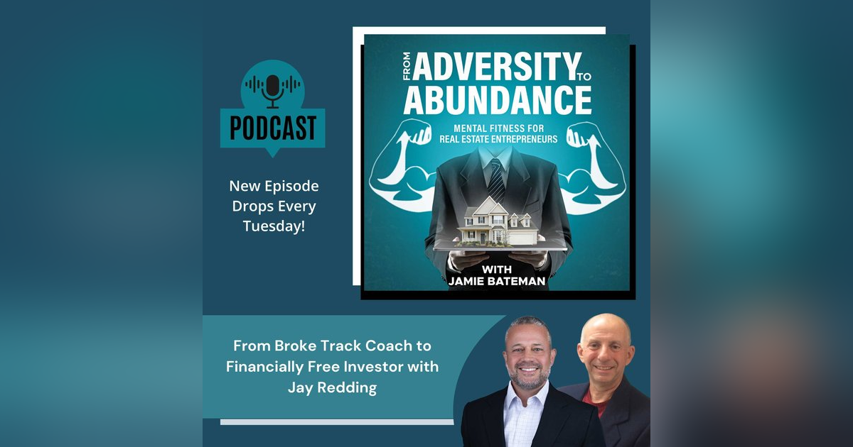 From Broke Track Coach to Financially Free Investor with Jay Redding From Broke Track Coach to Financially Free Investor with Jay Redding