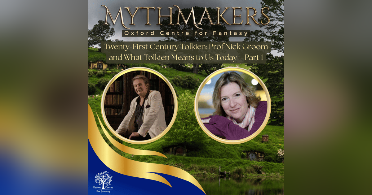 Twenty-First Century Tolkien: Prof Nick Groom and What Tolkien Means to Us Today—Part 1 Twenty-First Century Tolkien: Prof Nick Groom and What Tolkien Means to Us Today—Part 1