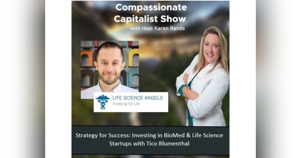 Angel Investing in BioMed & Life Science Startups with Tico Blumenthol Angel Investing in BioMed & Life Science Startups with Tico Blumenthol