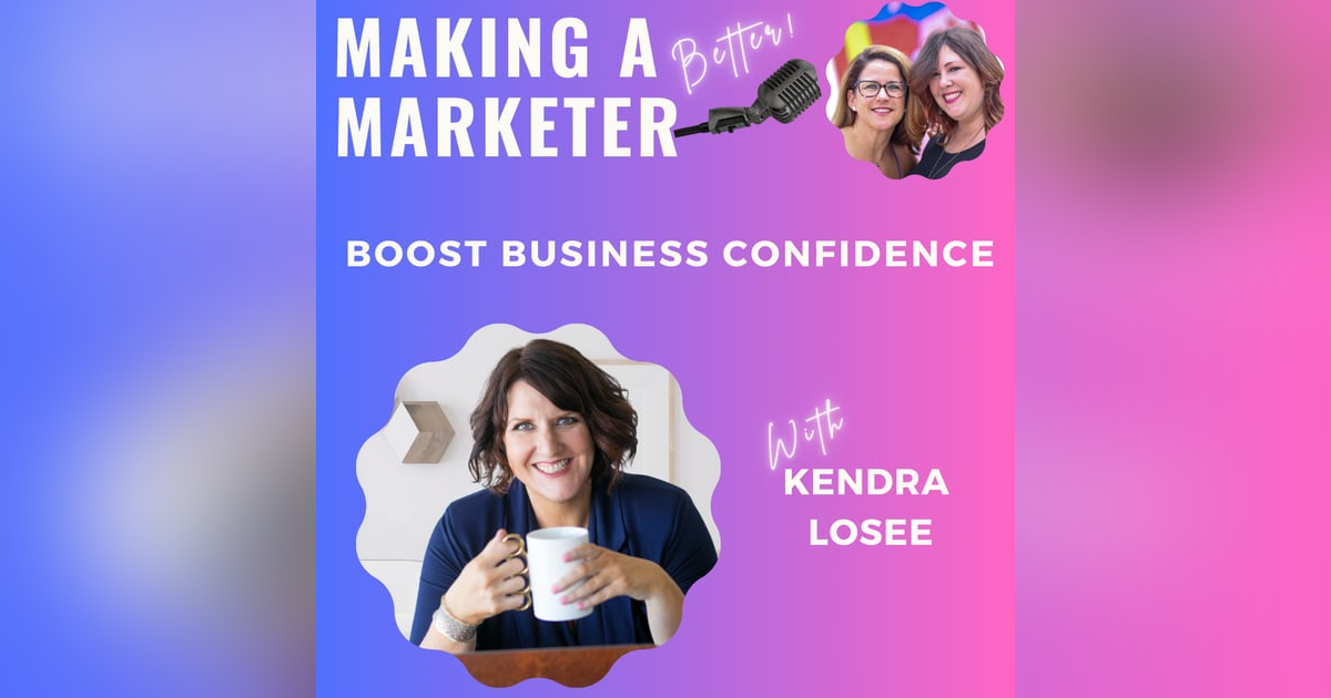 Boost Business Confidence with Kendra Losee Boost Business Confidence with Kendra Losee