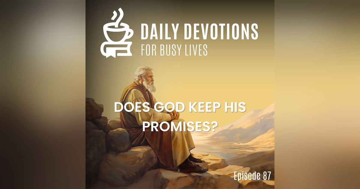 Does God Keep His Promises? Does God Keep His Promises?