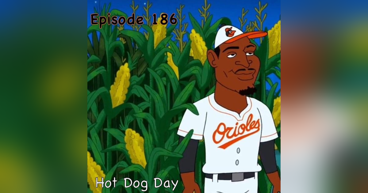 186: Hot Dog Day 186: Hot Dog Day