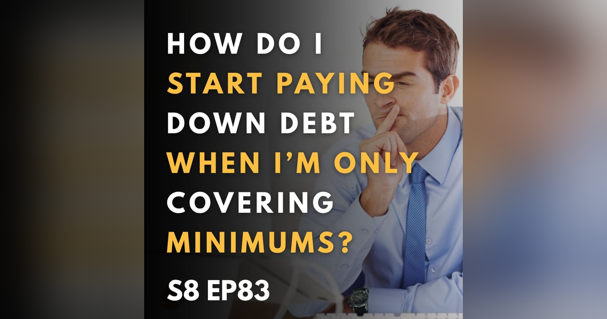 How Do I Start Paying Down Debt When I’m Only Covering Minimums? How Do I Start Paying Down Debt When I’m Only Covering Minimums?