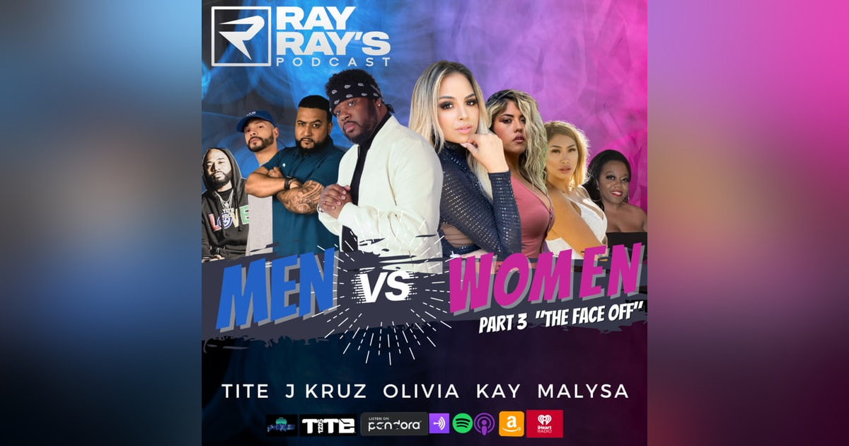 "Men vs Women" Pt 3 "The Face Off" "Men vs Women" Pt 3 "The Face Off"