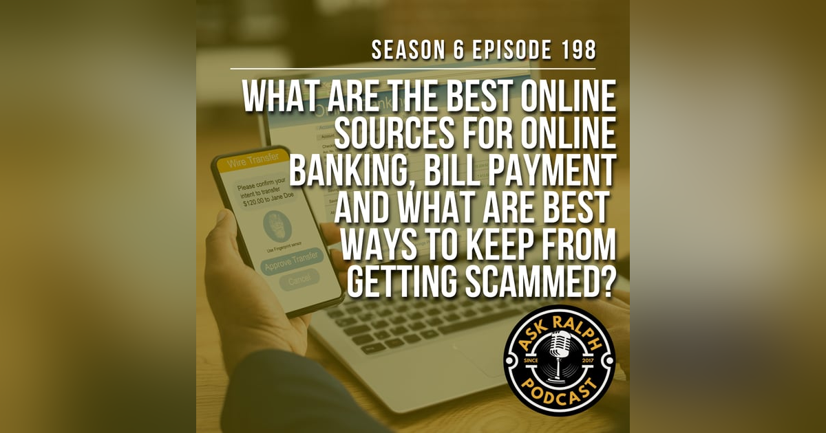 What are the best online sources for online banking, bill payment and what are best ways to keep from gettng scammed? What are the best online sources for online banking, bill payment and what are best ways to keep from gettng scammed?