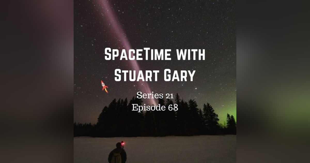 68: Steve's not an aurora after all - SpaceTime with Stuart Gary Series 21 Episode 68 68: Steve's not an aurora after all - SpaceTime with Stuart Gary Series 21 Episode 68