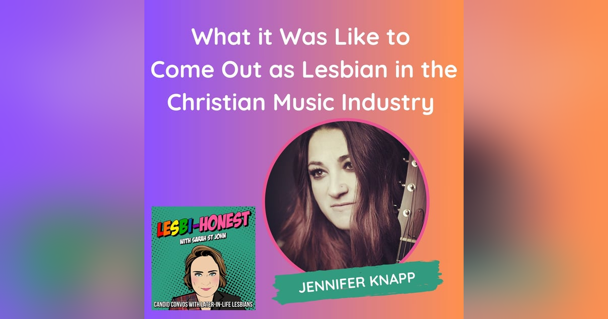 What it Was Like to Come Out as Lesbian in the Christian Music Industry (with Jennifer Knapp) What it Was Like to Come Out as Lesbian in the Christian Music Industry (with Jennifer Knapp)