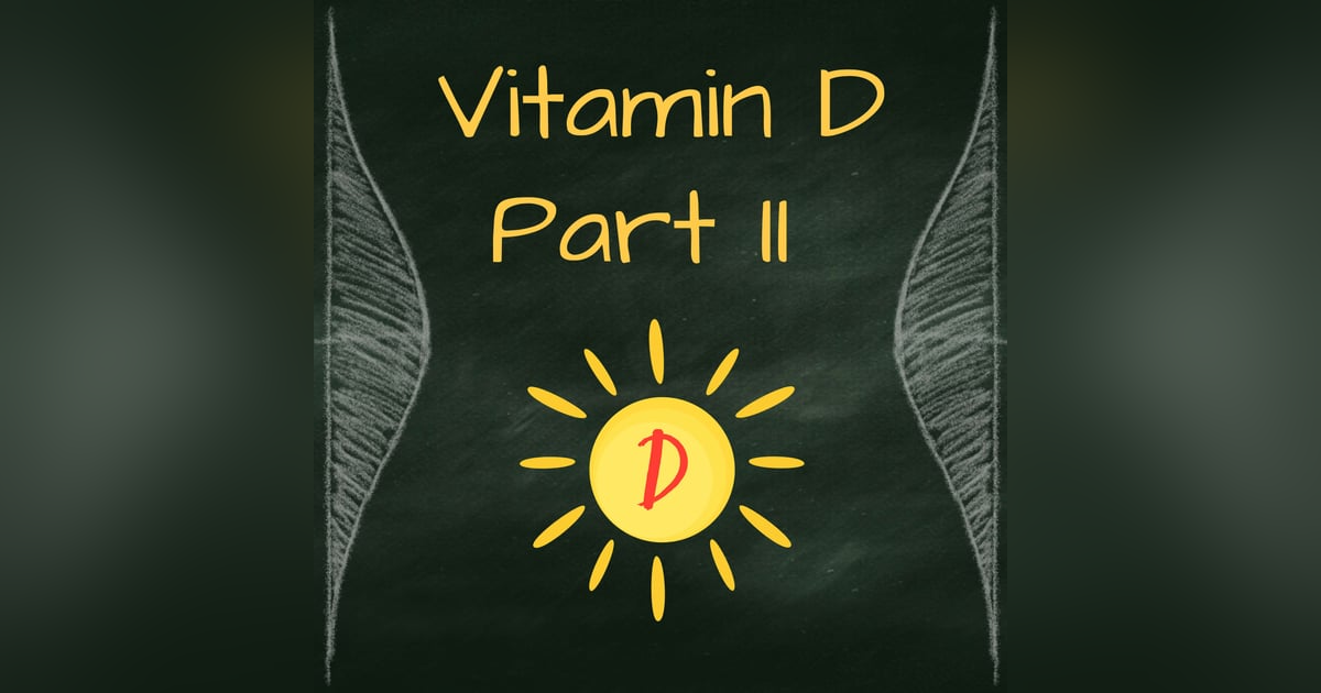 Vitamin D Part 2: Good for more than just your bones? Vitamin D Part 2: Good for more than just your bones?