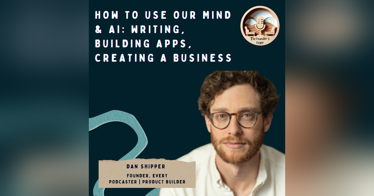 #40 How to use our mind & AI: writing, building apps, creating a business ft. Dan Shipper (Founder, Every | Builder | Podcaster) #40 How to use our mind & AI: writing, building apps, creating a business ft. Dan Shipper (Founder, Every | Builder | Podcaster)