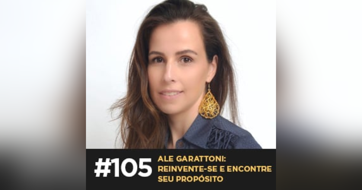 Café com ADM 105 — Ale Garattoni: reinvente-se e encontre seu propósito Café com ADM 105 — Ale Garattoni: reinvente-se e encontre seu propósito