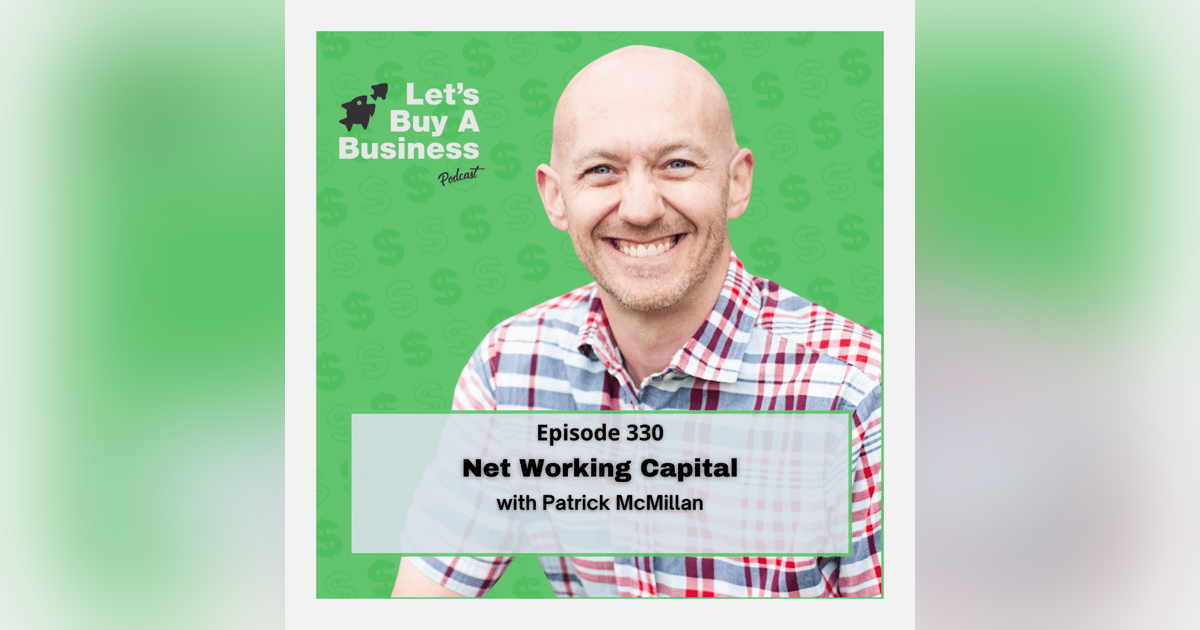 Net Working Capital with Patrick McMillan Net Working Capital with Patrick McMillan