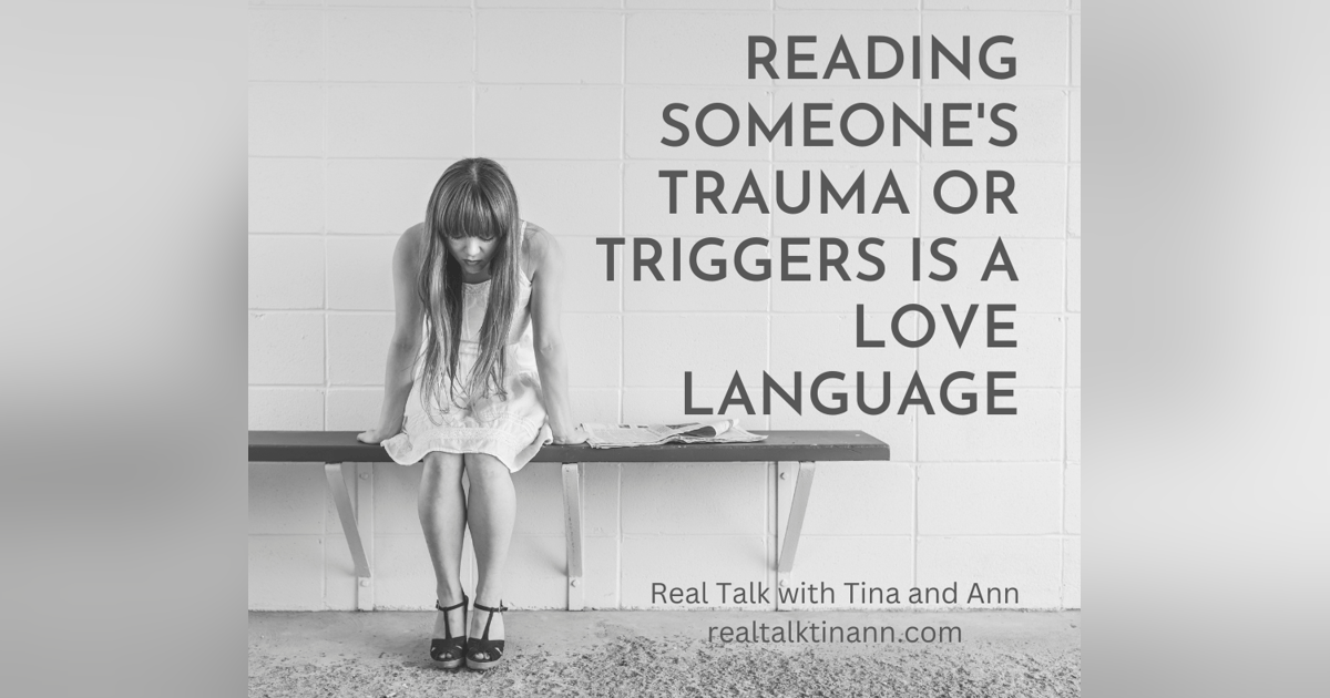 Reading someone's Trauma or Triggers is a Love Language Reading someone's Trauma or Triggers is a Love Language
