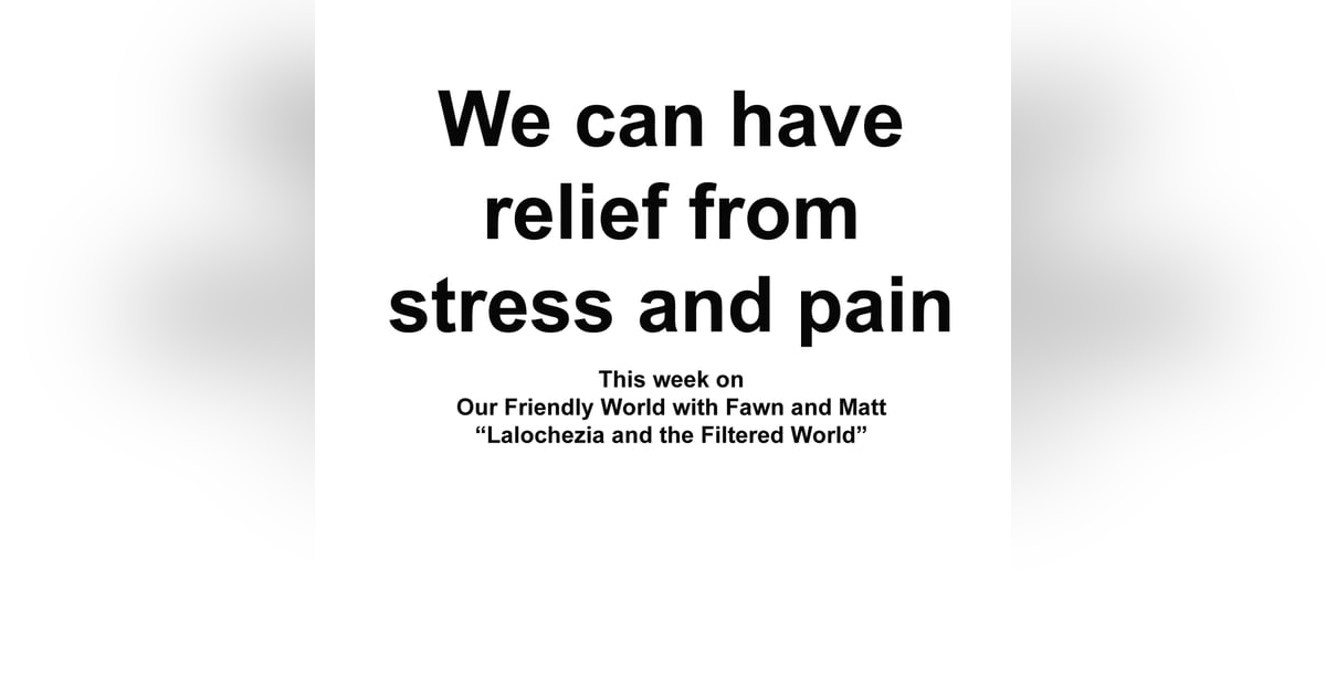 Lalochezia and the Filtered World Lalochezia and the Filtered World