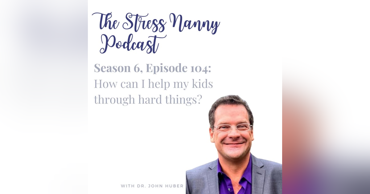 How can I help my kids through hard things? How can I help my kids through hard things?