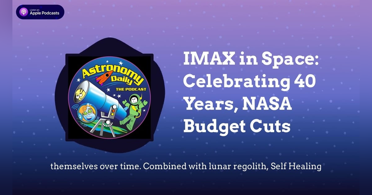 IMAX in Space: Celebrating 40 Years, NASA Budget Cuts IMAX in Space: Celebrating 40 Years, NASA Budget Cuts