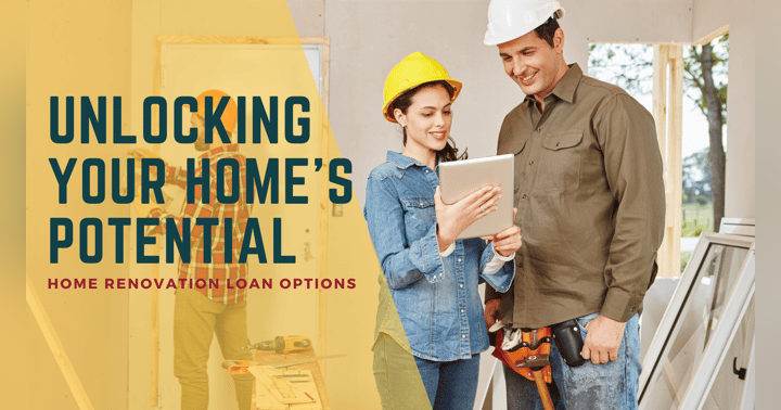 image for Unlocking Your Home’s Potential: An Overview of Home Renovation Loans