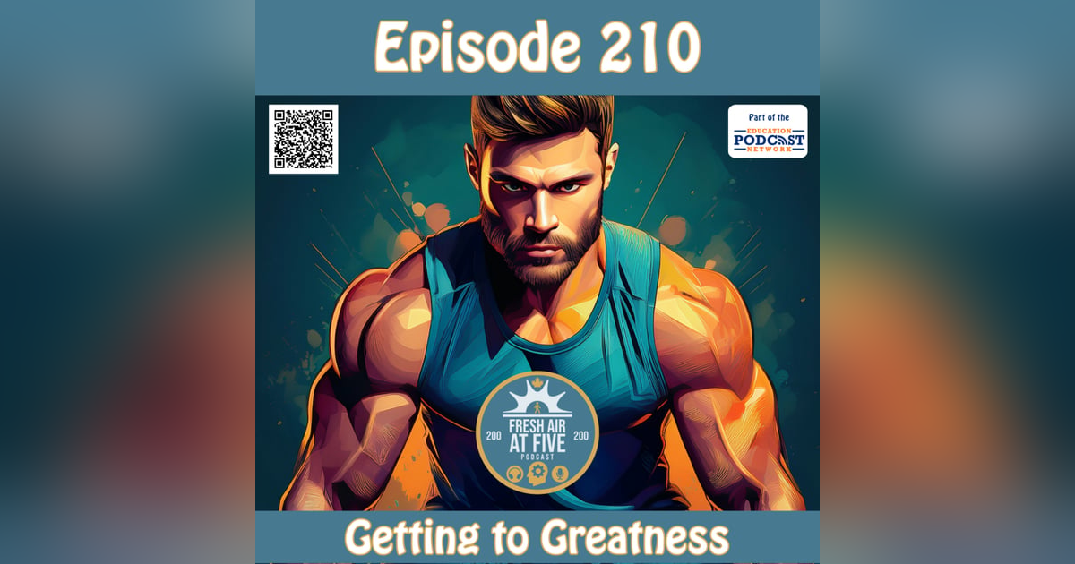 Getting to Greatness - FAAF 210 Getting to Greatness - FAAF 210