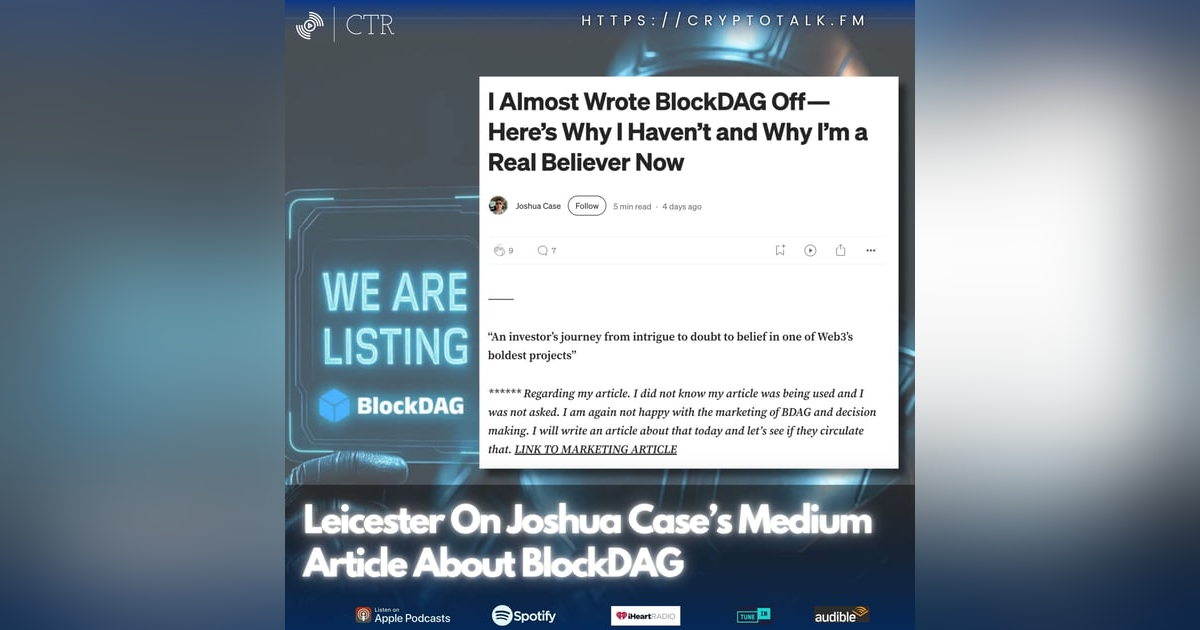 Leicester On Joshua Case’s Medium Article About #BlockDAG (OOC) Leicester On Joshua Case’s Medium Article About #BlockDAG (OOC)