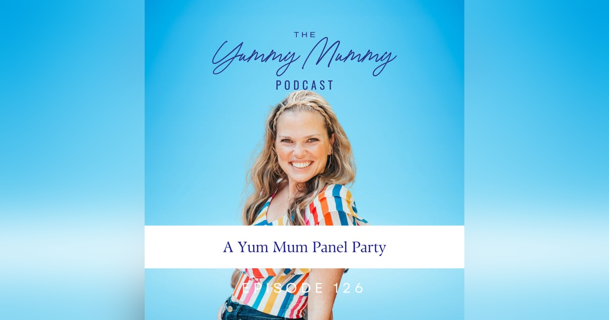 A Yum Mum Panel Party A Yum Mum Panel Party