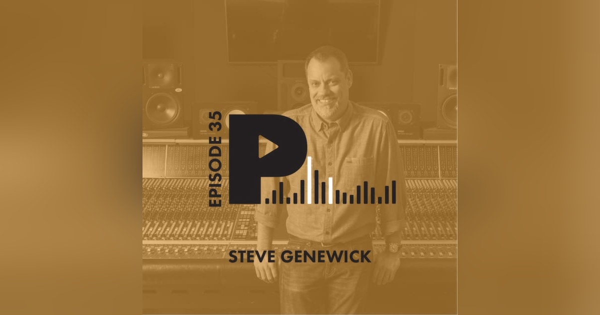 Steve Genewick: Capitol Studios, Being Prepared, and Mixing Music for Dolby Atmos Steve Genewick: Capitol Studios, Being Prepared, and Mixing Music for Dolby Atmos