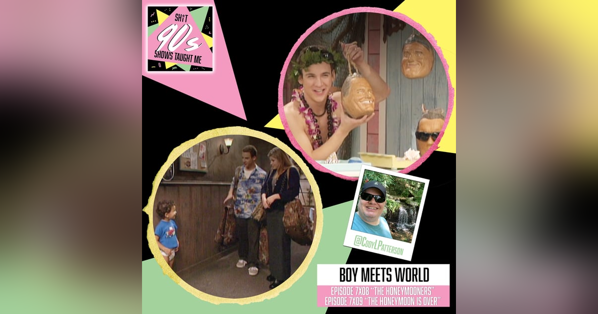 Boy Meets World: Season 7 Episode 8 & 9 (The Honeymooners & The Honeymoon is Over) Boy Meets World: Season 7 Episode 8 & 9 (The Honeymooners & The Honeymoon is Over)