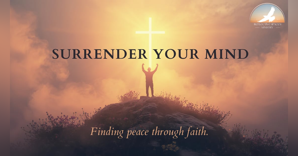 A Surrendered Mindset A Surrendered Mindset
