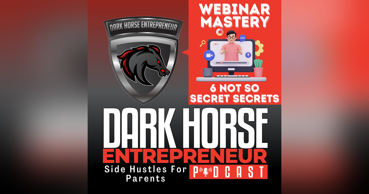 EP 451 Unlock Webinar Mastery Now: 6 Game-Changing Secrets for Sales Success EP 451 Unlock Webinar Mastery Now: 6 Game-Changing Secrets for Sales Success
