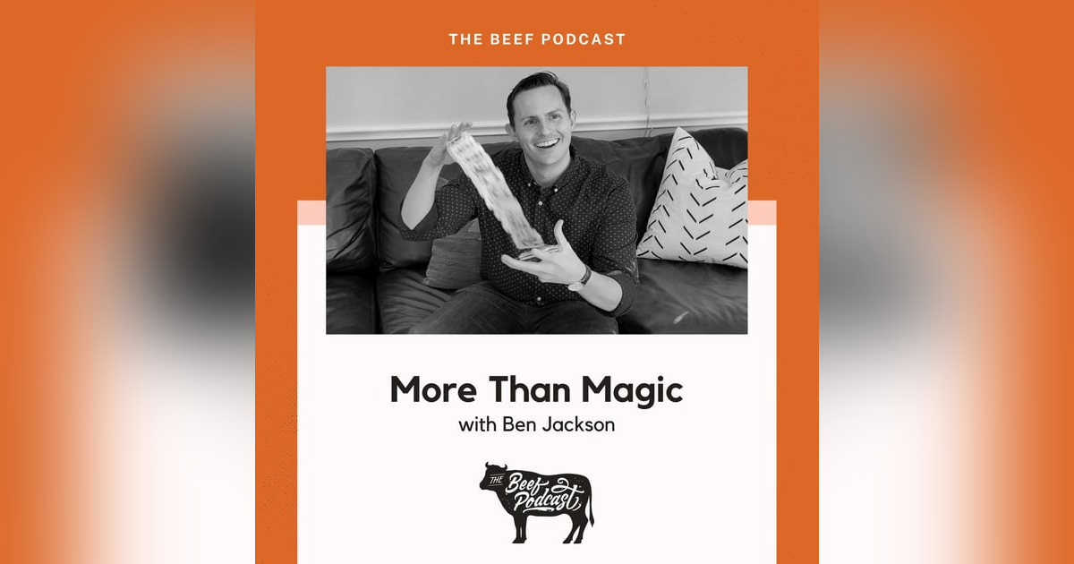 The Magic of Knowing Your Value with More Than Magic feat. Ben Jackson The Magic of Knowing Your Value with More Than Magic feat. Ben Jackson