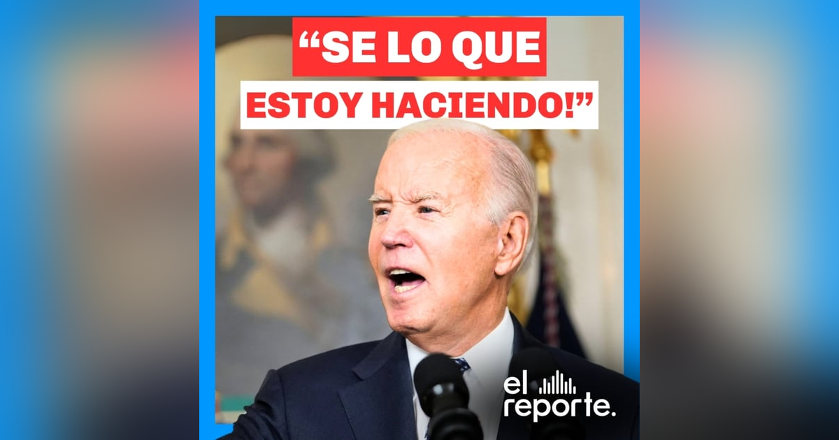 🌐 Biden defiende su edad + el mayor socio economio de EEUU y la verdad sobre migrantes | El Reporte 🌐 Biden defiende su edad + el mayor socio economio de EEUU y la verdad sobre migrantes | El Reporte