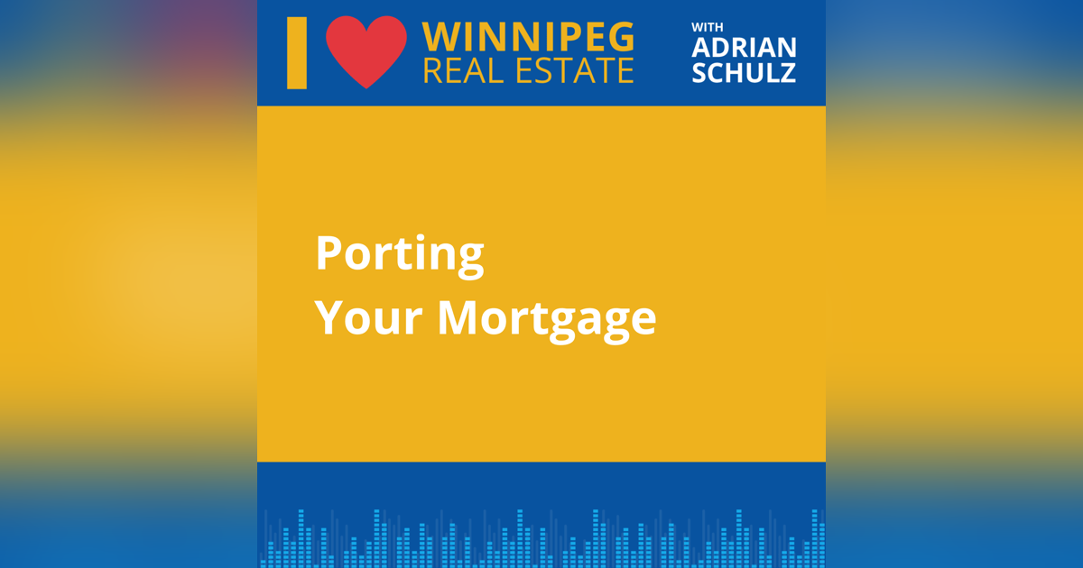 Porting Your Mortgage Porting Your Mortgage
