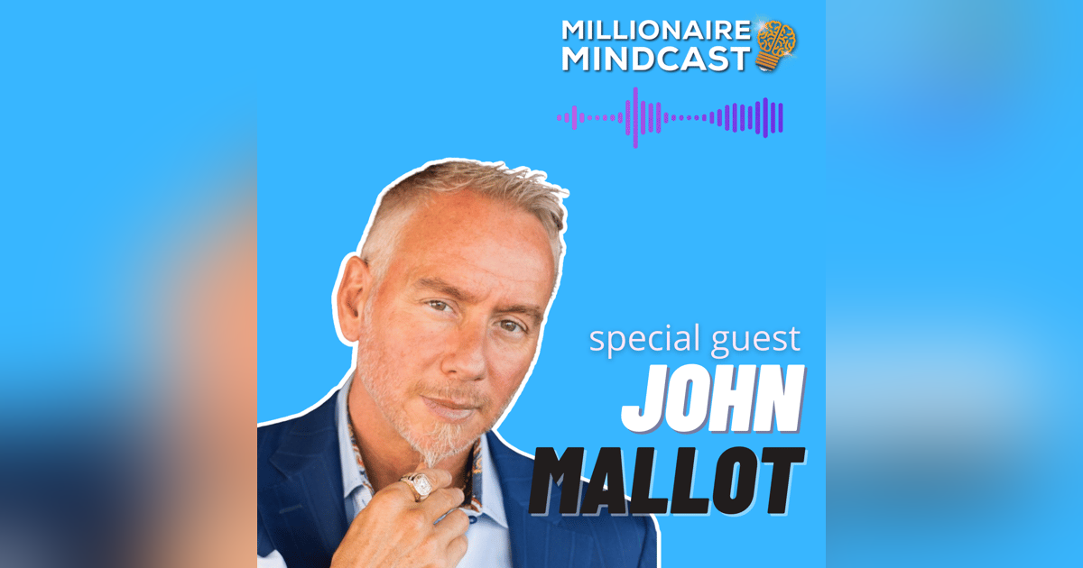 Don't Let Your Past Equal Your Future, and Unleash The Billionaire Within | John Malott | Replay Don't Let Your Past Equal Your Future, and Unleash The Billionaire Within | John Malott | Replay