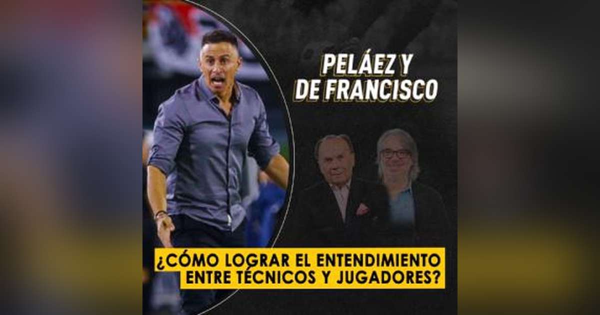 ¿Cómo lograr el entendimiento entre técnicos y jugadores? ¿Cómo lograr el entendimiento entre técnicos y jugadores?