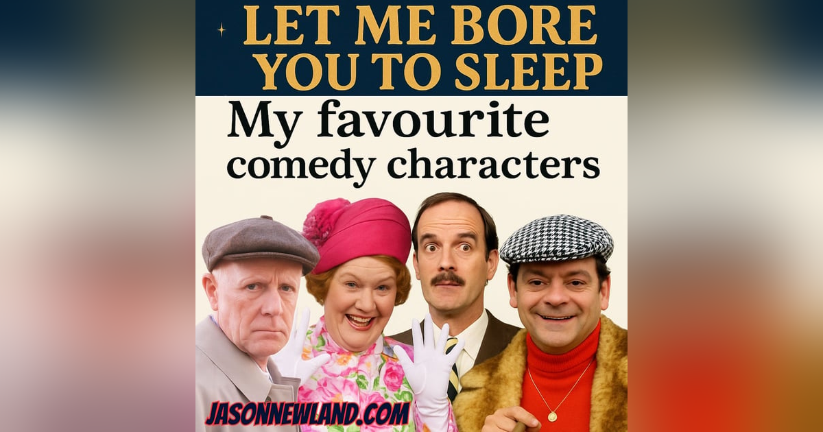 (no music) Favourite Comedy Characters | Monday’s Boring Objects | LMBYTS #1461 | Jason Newland | 13th October 2025 (no music) Favourite Comedy Characters | Monday’s Boring Objects | LMBYTS #1461 | Jason Newland | 13th October 2025