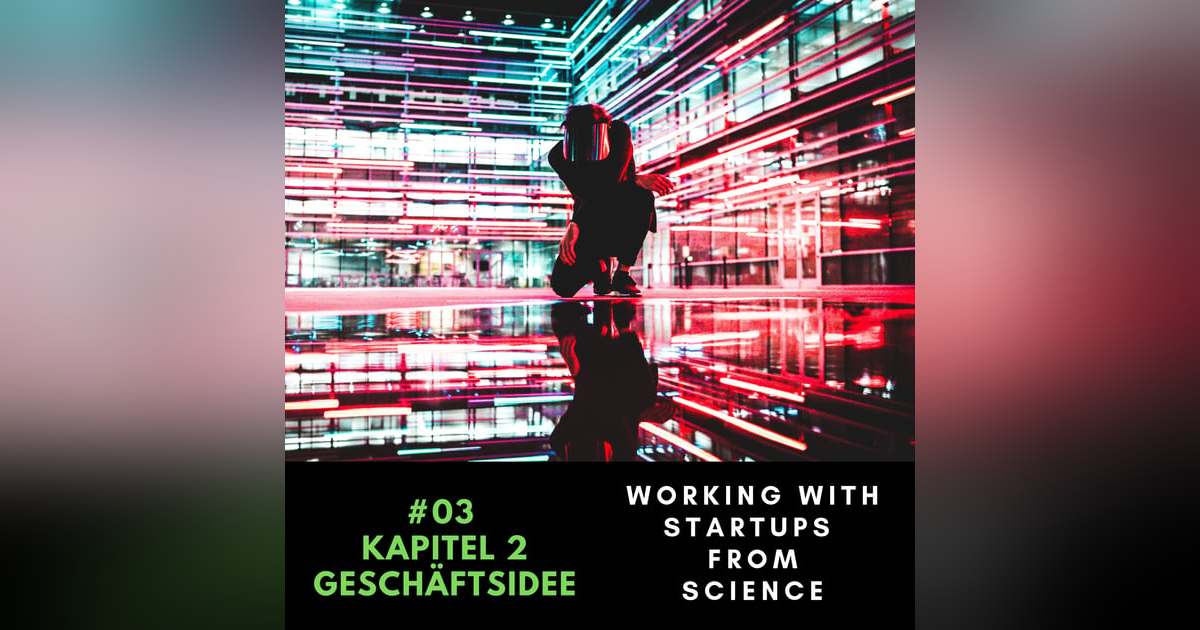 #03 How To: EXIST-Gründerstipdendium/ Die Geschäftsidee #03 How To: EXIST-Gründerstipdendium/ Die Geschäftsidee