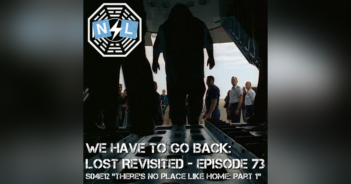 Episode 73: S04E12 - There's No Place Like Home: Part 1 Episode 73: S04E12 - There's No Place Like Home: Part 1