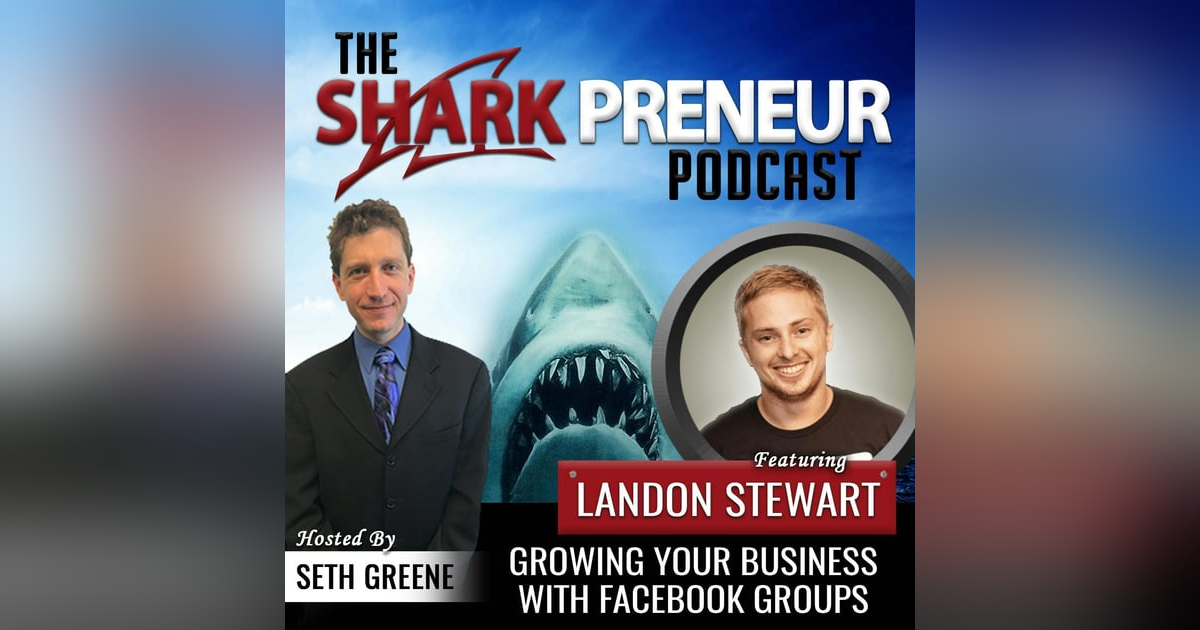 518: Growing Your Business with Facebook Groups with Landon Stewart 518: Growing Your Business with Facebook Groups with Landon Stewart