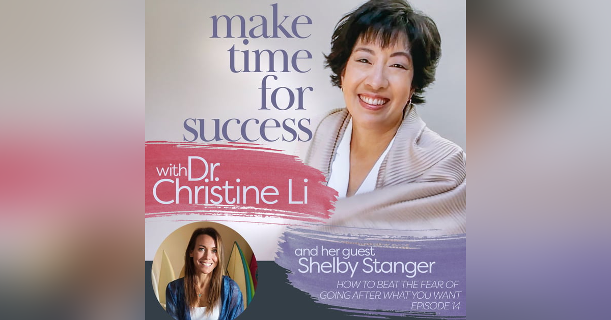 How to Beat the Fear of Going for What You Want with Shelby Stanger How to Beat the Fear of Going for What You Want with Shelby Stanger
