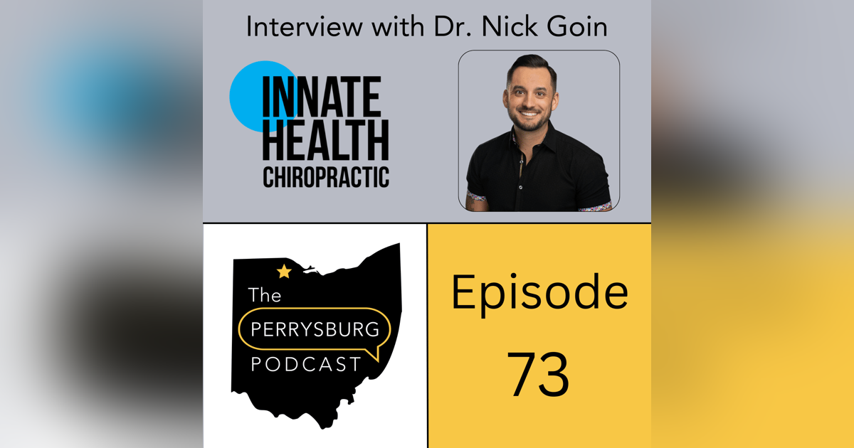 Chiropractic Care in Perrysburg: A Conversation with Dr. Nick Goin of Innate Health Chiropractic Chiropractic Care in Perrysburg: A Conversation with Dr. Nick Goin of Innate Health Chiropractic