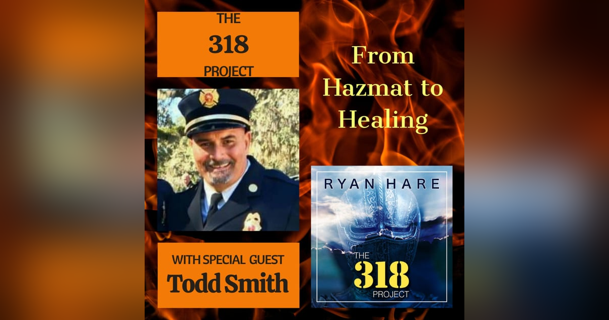 Todd Smith: From Hazmat to Healing Todd Smith: From Hazmat to Healing