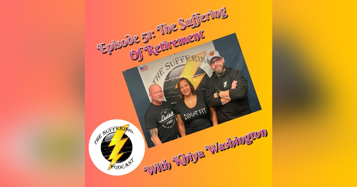 Episode 51:  The Suffering of Retirement Episode 51:  The Suffering of Retirement