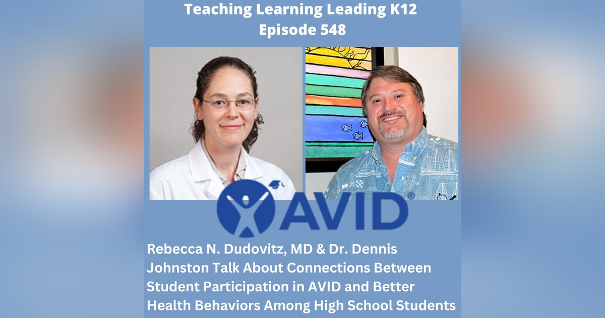 Rebbca N. Dudovitz, MD & Dr. Dennis Johnston: Connections Between Student Participation in AVID and Better Health Behaviors Among High School Students - 548 Rebbca N. Dudovitz, MD & Dr. Dennis Johnston: Connections Between Student Participation in AVID and Better Health Behaviors Among High School Students - 548