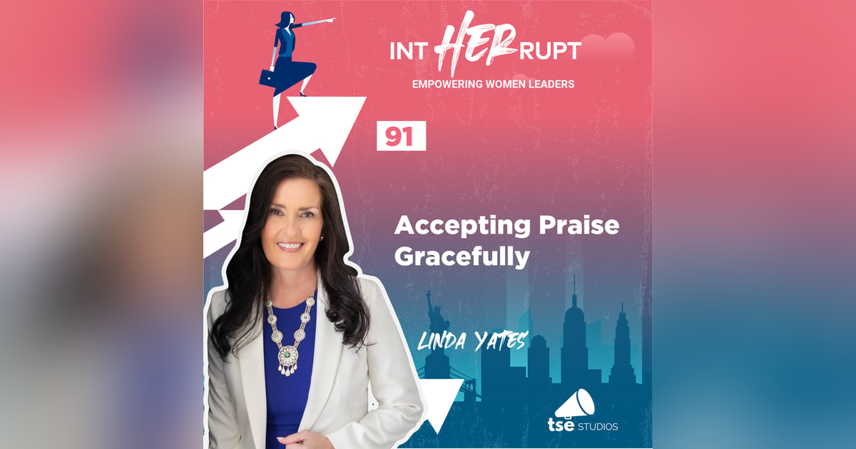 INT 091: Accepting Praise Gracefully INT 091: Accepting Praise Gracefully