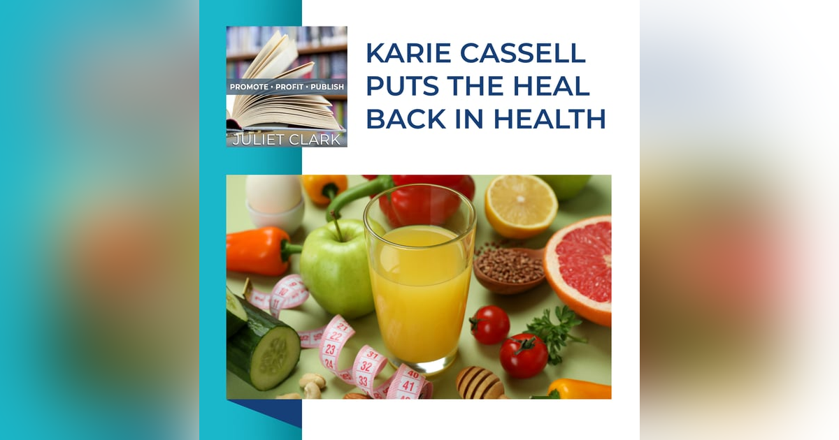 Karie Cassell Puts The Heal Back In Health Karie Cassell Puts The Heal Back In Health
