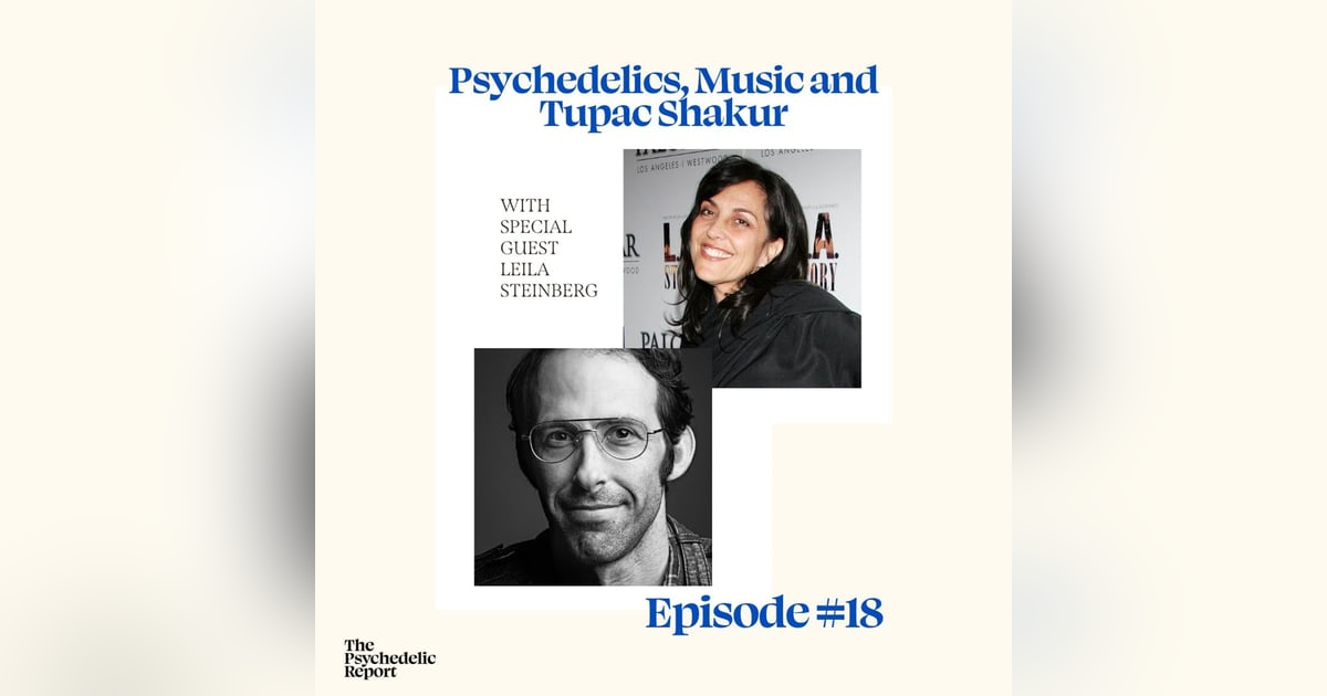 Psychedelics, Music, and Tupac Shakur Psychedelics, Music, and Tupac Shakur