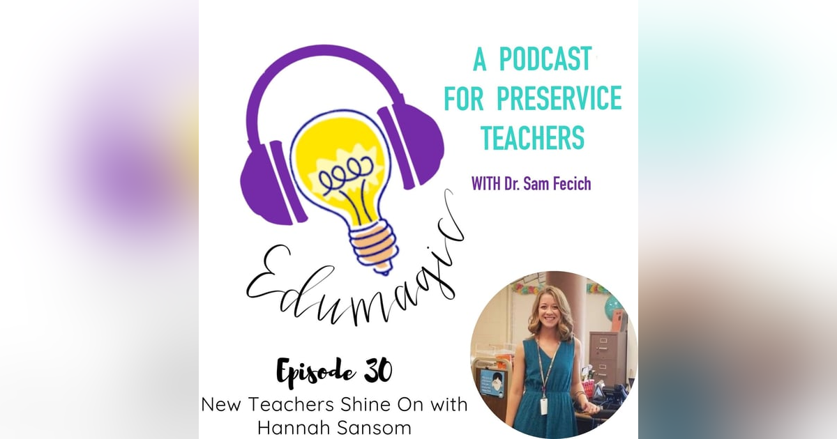 New Teachers Shine On with Hannah Sansom E30 New Teachers Shine On with Hannah Sansom E30