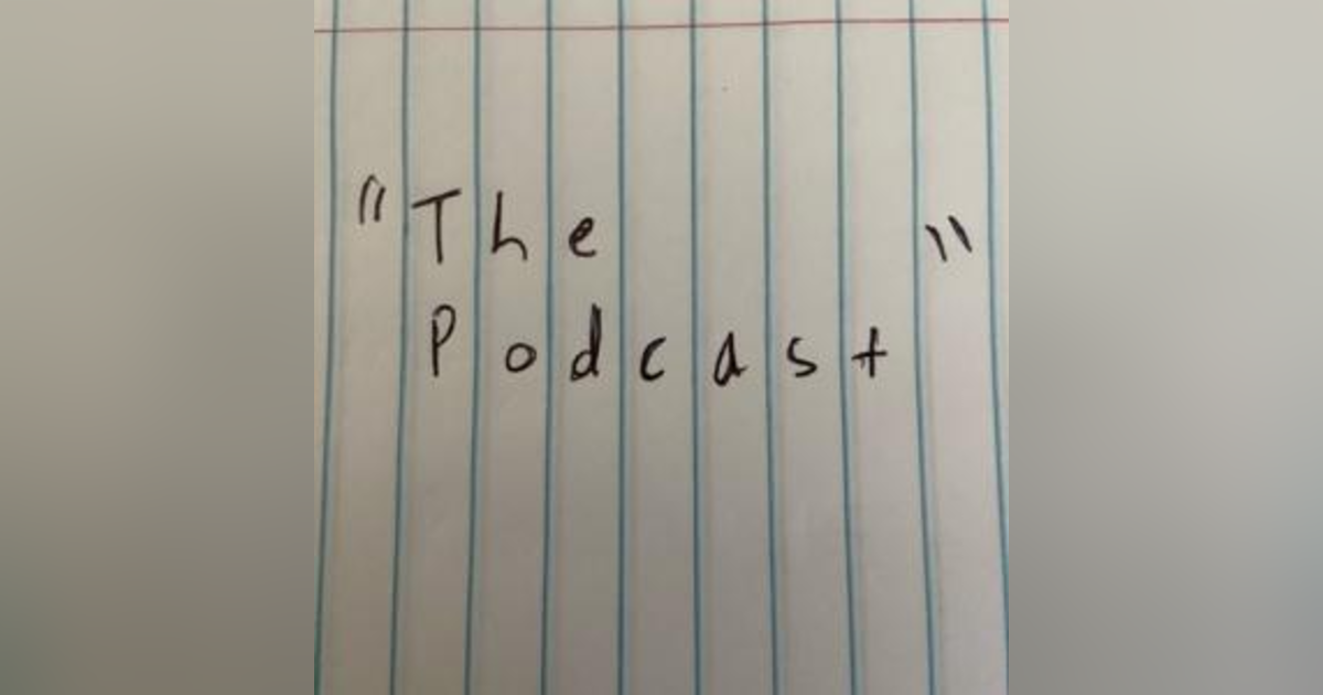 The Podcast The Podcast