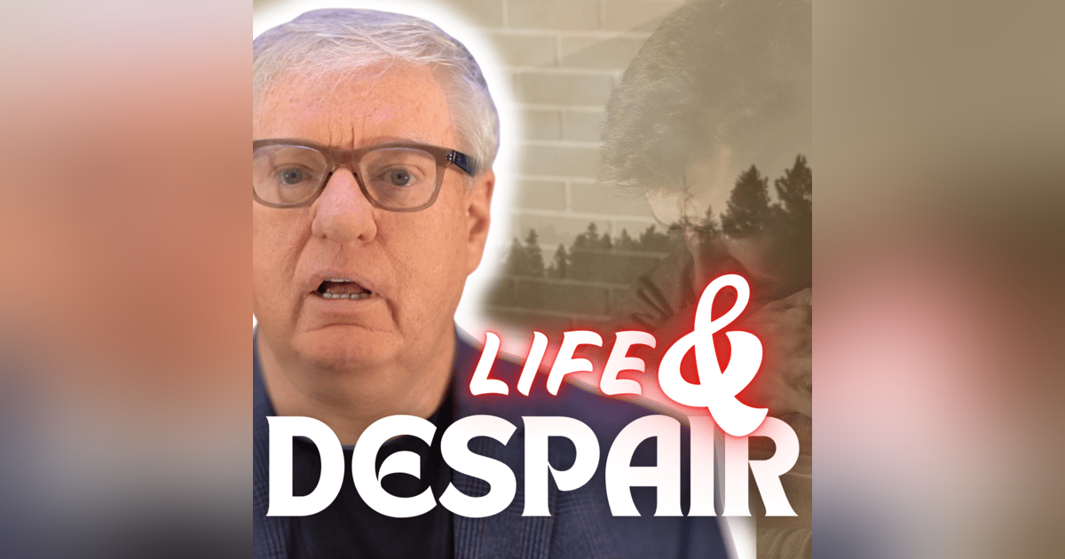 Living Beyond Despair | #79 Living Beyond Despair | #79