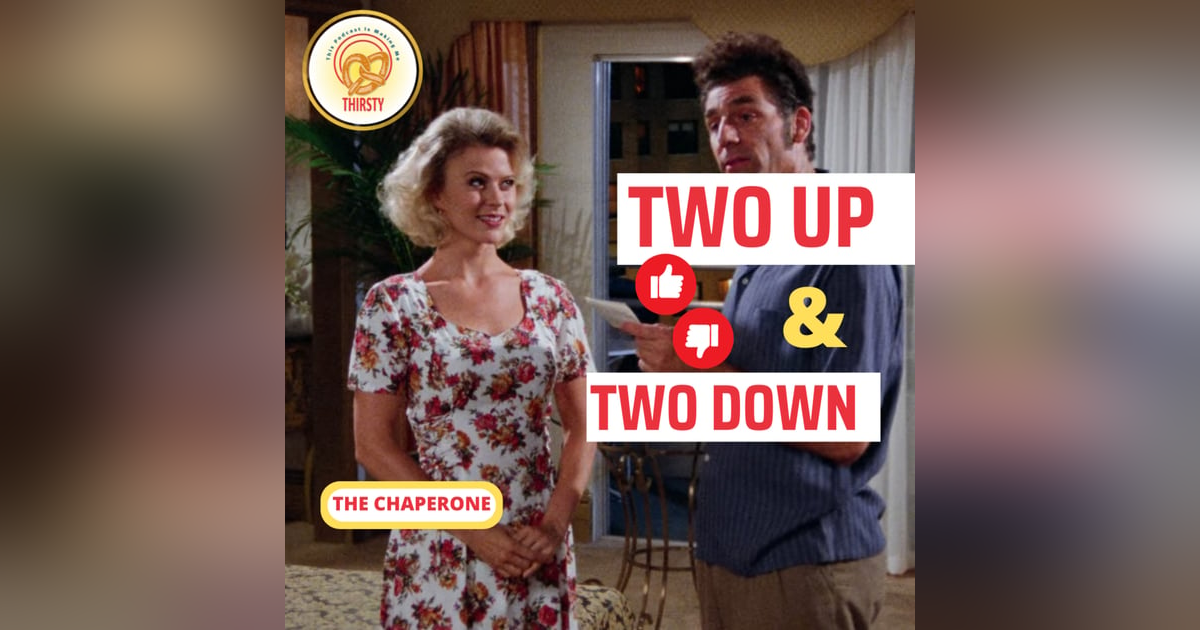 Seinfeld Podcast | Two Up and Two Down | The Chaperone Seinfeld Podcast | Two Up and Two Down | The Chaperone