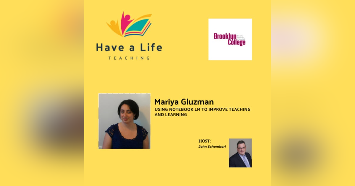 Mariya Gluzman: How Notebook LM Can Support Teaching & Learning Mariya Gluzman: How Notebook LM Can Support Teaching & Learning
