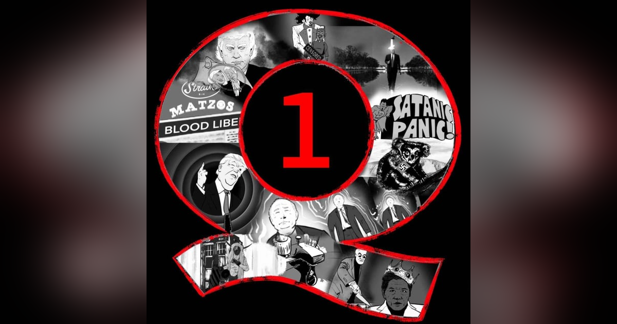 Complete Qanon: How We Got Here--Part 1 Complete Qanon: How We Got Here--Part 1